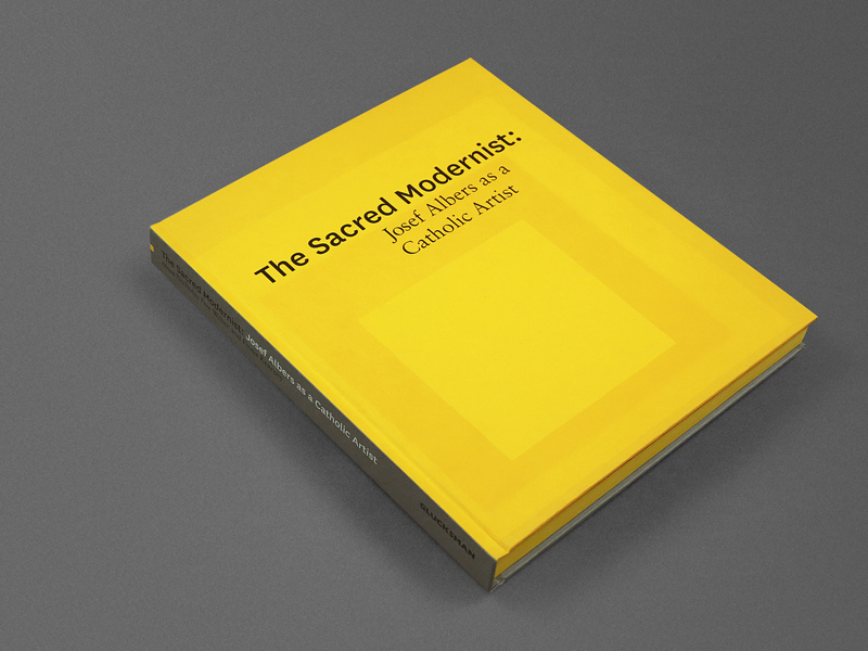 Cover image: The Sacred Modernist:Josef Albers as a Catholic Artist (2012)