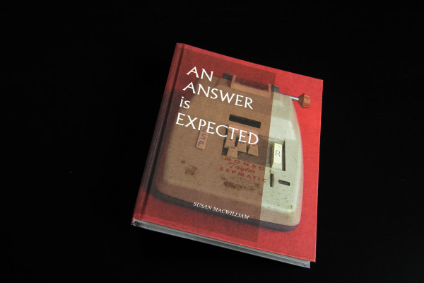 Cover image: An answer is expected: Susan MacWilliam