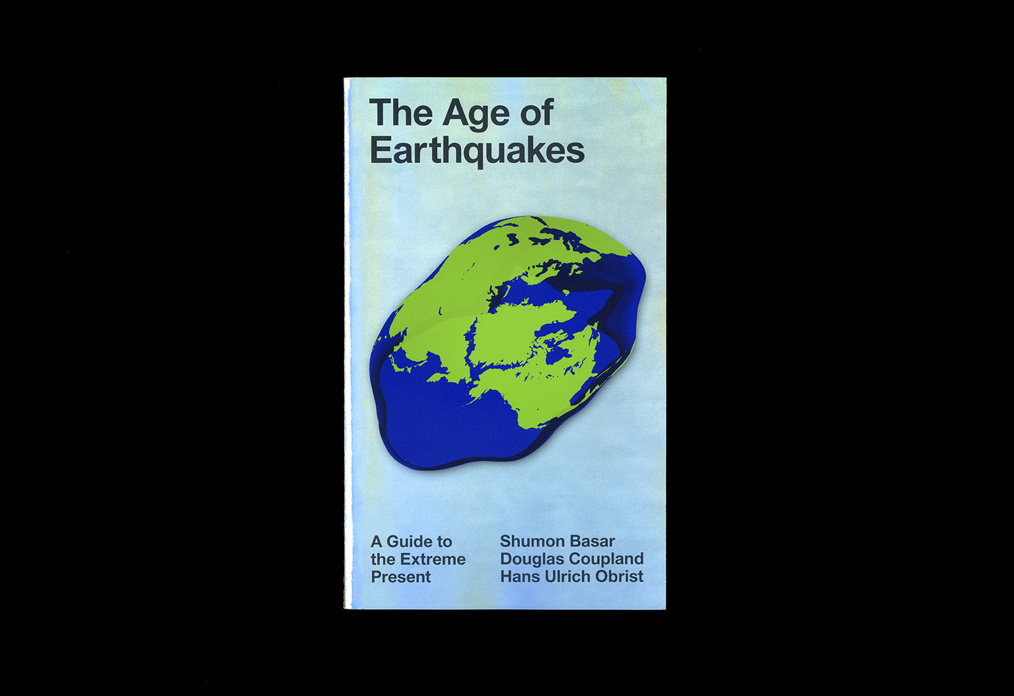 Cover image: The Age of Earthquakes: A Guide to the Extreme Present (2015)