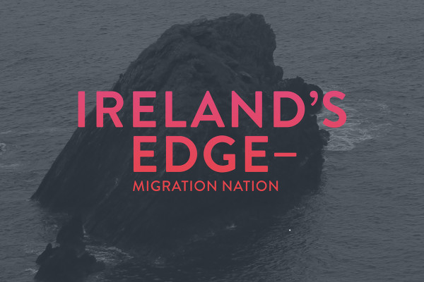 Cover image: Ireland’s Edge – Migration Nation